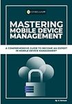 Mastering Mobile Device Management: