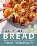 Everyday Bread: 100 Recipes for Bak