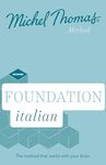 Foundation Italian New Edition (Learn Italian with the Michel Thomas Method): Beginner Italian Audio Course