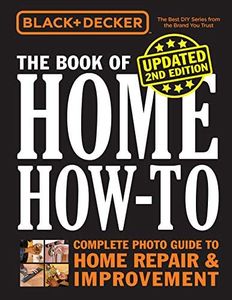 Book of Home How-to Repair & Improvement: The Complete Photo Guide