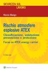 Rischio atmosfere esplosive ATEX. Classificazione, valutazione prevenzione e protezione