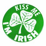 Kiss Me I'm Irish Jumbo Button [Apparel]