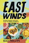 East Winds: Recipes, History and Tales from the Hidden Caribbean