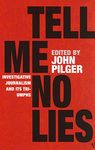 Tell Me No Lies: Investigative Journalism and its Triumphs