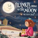 Frankie Cheers Up the Moon