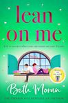 Lean On Me: An unforgettable, emotional read from NUMBER ONE BESTSELLER Beth Moran for 2024