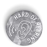 DEAF OR HARD OF HEARING pin badge button, grey - pinback or fridge magnet
