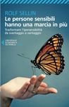 Le persone sensibili hanno una marcia in piu. Trasformare l'ipersensibilita da svantaggio a vantaggio