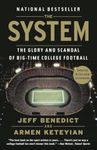 The System: The Glory and Scandal of Big-Time College Football