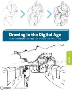 Drawing in the Digital Age: An Observational Method for Artists and Animators