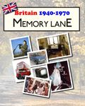 Britain 1940 to 1970 Memory Lane: illustrated book for dementia patients