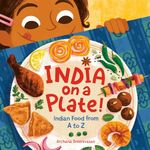 India on a Plate!: Indian Food from A to Z