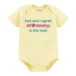 KNITROOT Mom Family Special Onesies, Unisex Baby Kids Cotton Lycra Envelope Neck Half Sleeve Yellow Romper, Bodysuit, Sleepsuit, Daddy And I Agree Mommy Is The Best, 0-3 Months for Boys & Girls