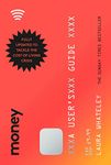 Money: A User’s Guide: The Sunday Times bestselling guide to taking control of your personal finances