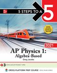 5 Steps to a 5: AP Physics 1 "Algebra-Based" 2021