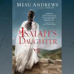 Isaiah's Daughter: A Novel of Proph