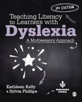 Teaching Literacy to Learners with Dyslexia: A Multisensory Approach