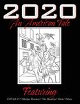 2020 An American Tale: Featuring COVID-19, Murder Hornets, The Election, Riots & More