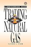 Trading Natural Gas: Cash, Futures,