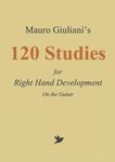 120 Studies for Right Hand Development on the Guitar by Mauro Giuliani