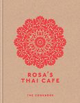 Rosa's Thai Cafe: The Cookbook