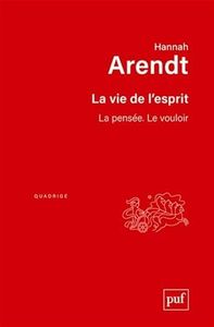 La vie de l'esprit: La pensée. Le vouloir. Traduit de l'américain par Lucienne Lotringer