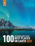 The Rough Guide to the 100 Best Places on Earth 2022 (Inspirational Rough Guides)