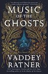 Music of the Ghosts: A Novel