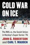 Cold War on Ice: The NHL versus the