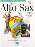 Play Alto Sax Today! Beginner's Pack: Book/Online Audio/DVD Pack