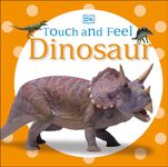 Touch and Feel: Dinosaur