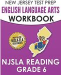 NEW JERSEY TEST PREP English Language Arts Workbook NJSLA Reading Grade 6: Preparation for the NJSLA-ELA