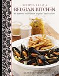 Recipes from a Belgian Kitchen: 60 