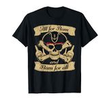 All for Rum and Rum for All T-Shirt