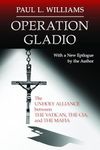 Operation Gladio: The Unholy Alliance between the Vatican, the CIA, and the Mafia