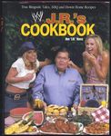 J.R.'s Cookbook: True Ringside Tales, BBQ and Down Home Recipes (WWE)