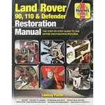 Land Rover 90. 110 & Defender Restoration Manual: Step-by-step guidance for owners and restorers (Haynes Restoration Manuals)