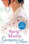 Sprig Muslin: Gossip, scandal and an unforgettable Regency romance