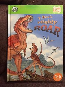 Leap Frog Tag Book T. Rex's Mighty Roar (Leap Frog Tag Green)