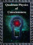 Quantum Physics of Consciousness