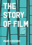 The Story of Film: The history of cinema, filmmakers and their art, for students and movie lovers