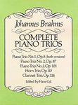 Complete Piano Trios: Incl. Horn Trio Op. 40 and Clarinet Trio Op. 114 (Dover Chamber Music Scores)