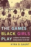 The Games Black Girls Play: Learnin