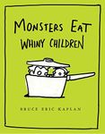 Monsters Eat Whiny Children