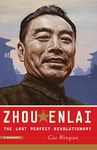 Zhou Enlai: The Last Perfect Revolutionary