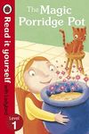 Read It Yourself Level 1 The Magic Porridge Pot