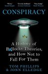 Conspiracy: A History of Boll*cks Theories, and How Not to Fall for Them