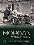 Morgan – An English Enigma: The Vintage and Classic Years