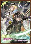 The Brilliant Healer's New Life in the Shadows (Manga): Volume 2