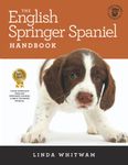 The English Springer Spaniel Handbook: The Essential Guide to English Springer Spaniels (Black and White Edition)